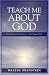 Books : Teach Me about God: The Meaning and Significance of the Name of God