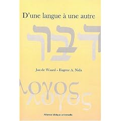 D'une langue � une autre : Traduire : l'�quivalence fonctionnelle en traduction biblique