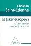 Le Joker europ�en : La vraie solution pour sortir de la crise