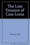 The lost treasure of Casa Loma