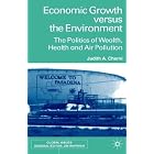 Click here to buy Economic Growth Versus the Environment: The Politics of Wealth, Health and Air Pollution by  Judith A. Cherni.
