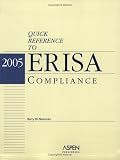 Quick Reference to ERISA Compliance, 2005