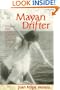 Mayan Drifter: Chicano Poet in the Lowlands of America