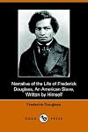 Narrative of the Life of Frederick Douglass, An American Slave, Written by Himself (Dodo Press)