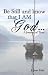 Book Be Still and Know That I Am God...: A Journey of Trust