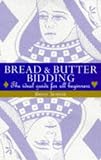 Bread & Butter Bidding: The Ideal Guide For All Beginners