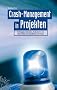 Crash-Management in Projekten: Vorbeugen, Erkennen, Analysieren und �berwinden von Konflikten und Krisen