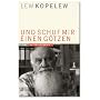 Steidl Taschenbücher, Nr.75, Und schuf mir einen Götzen: Lehrjahre eines Kommunisten