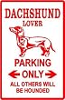 DACHSHUND LOVER PARKING sign * street dog