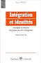 Int�gration et identit�s. Strat�gies et positions des jeunes issus de l'immigration