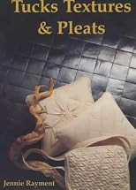 Tucks, Textures and Pleats