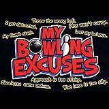My Bowling Excuses Adult T-Shirt