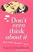 Books : Don't Even Think About It