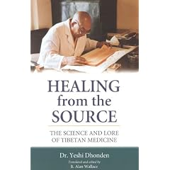 Healing from the Source: The Science and Lore of Tibetan Medicine