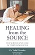 Healing from the Source: The Science and Lore of Tibetan Medicine