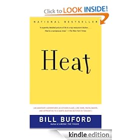 Heat: An Amateur Cook in a Professional Kitchen