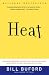 Heat: An Amateur Cook in a Professional Kitchen