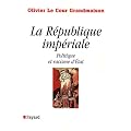 La R�publique imp�riale : Politique et racisme d'Etat