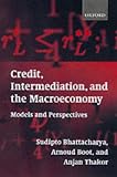 Credit, Intermediation, and the Macroeconomy: Readings and Perspectives in Modern Financial Theory