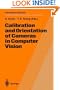 Calibration and Orientation of Cameras in Computer Vision (Springer Series in Information Sciences)