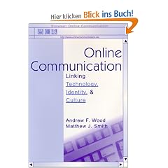 Online Communication: Linking Technology, Identity and Culture
