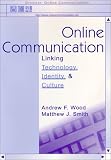Online Communication : Linking Technology, Identity, and Culture (Leas Communication Series)
