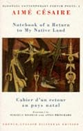 Notebook of a Return to My Native Land =: Cahier D'Un Retour Au Pays Natal (Bloodaxe Contemporary French Poets)