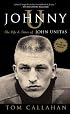 Johnny U: The Life and Times of John Unitas