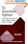 The Measurement Nightmare: How the Theory of Constraints Can Resolve Conflicting Strategies, Policies, and Measures (St. Lucie Press/Apics Series on Constraints Management,)