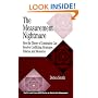 The Measurement Nightmare: How the Theory of Constraints Can Resolve Conflicting Strategies, Policies, and Measures: How the Theory of Constraints Can ... Strategics (APICS Constraints Management)
