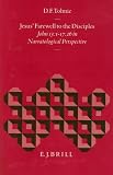 Jesus' Farewell to the Disciples: John 13:1-17:26 in Narratological Perspective (Biblical Interpretation, Vol 12) (Biblical Interpretation, Vol 12)