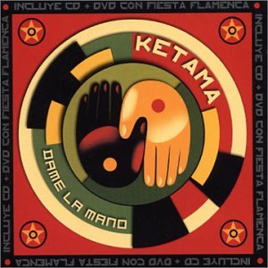 Ketama - Dame la Mano - Zortam Music