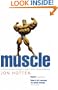 Muscle: A Writer's Trip Through a Sport With No Boundaries