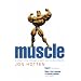 Muscle: A Writer's Trip Through a Sport with No Boundaries