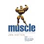 Muscle: A Writer's Trip Through a Sport With No Boundaries