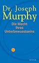 Die Macht Ihres Unterbewusstseins