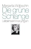 Die gr&uuml;ne Schlange: Lebenserinnerungen