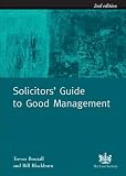 Solicitors' Guide to Good Management: Practical Checklists for the Management of Law Firms