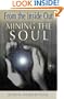 Mining the Soul: From the Inside Out (Jung on the Hudson Book Series.)