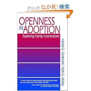【クリックでお店のこの商品のページへ】Openness in Adoption: Exploring Family Connections (SAGE Library of Social Research): Harold D. Grotevant, Ruth G. McRoy: 洋書