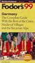 Germany '99: The Complete Guide with the Best of the Cities, Medieval Villages and the Bavari an Alps (Fodor's Gold Guides)