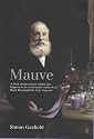 Mauve: How One Man Invented a Colour That Changed the World