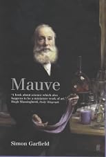 Mauve: How One Man Invented a Color That Changed the World