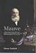 Mauve: How One Man Invented a Colour That Changed the World