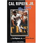 Cal Ripken, Jr.: My Story book cover