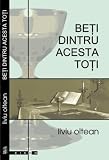 Beti dintru acesta toti (Romanian Edition)