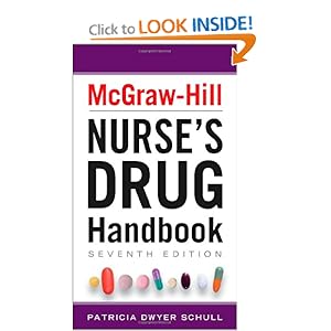 McGraw-Hill Nurse's Drug Handbook, Sixth Edition (McGraw-Hill's Nurses Drug Handbook) Patricia Dwyer Schull