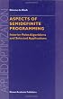 Aspects of Semidefinite Programming: Interior Point Algorithms and Selected Applications