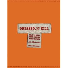 Dressed To Kill: Fashion Makes History