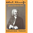 Johann Sebastian Bach. by Albert Schweitzer